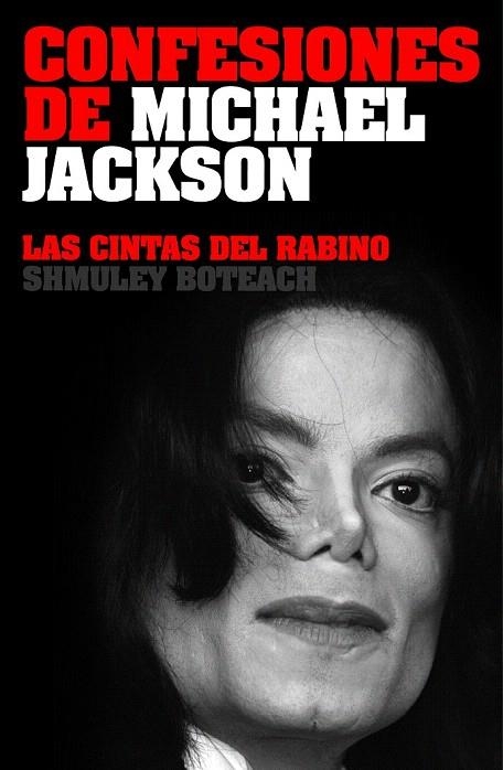 CONFESIONES DE MICHAEL JACKSON | 9788496879508 | BOTEACH, SHMULEY | Llibreria La Gralla | Llibreria online de Granollers