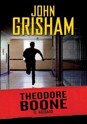 THEODORE BOONE 3. EL ACUSADO | 9788415580782 | GRISHAM, JOHN | Llibreria La Gralla | Llibreria online de Granollers