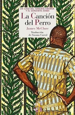 CANCIÓN DEL PERRO, LA. UN CASO DEL TENIENTE KRAMER Y EL SARGENTO ZONDI | 9788493997427 | MCCLURE, JAMES | Llibreria La Gralla | Librería online de Granollers