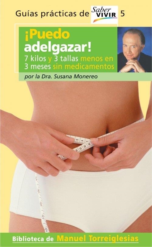 PUEDO ADELGAZAR (GUIA PRACTCIA SABER VIVIR 5) | 9788403096042 | MONEREO, SUSANA | Llibreria La Gralla | Librería online de Granollers