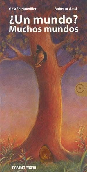 MUNDO, UN. MUCHOS MUNDOS | 9786074007527 | HAUVILLER, GASTON; GATTI, ROBERTO | Llibreria La Gralla | Librería online de Granollers