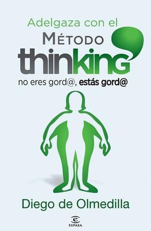 ADELGAZA CON EL MÉTODO THINKING | 9788467024609 | OLMEDILLA, DIEGO | Llibreria La Gralla | Librería online de Granollers