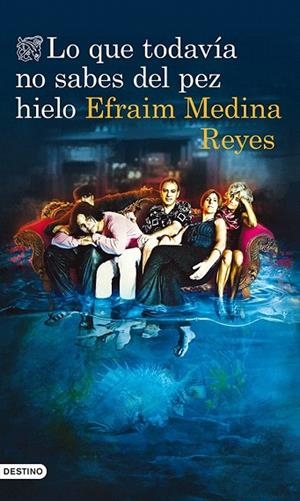 QUE TODAVÍA NO SABES DEL PEZ HIELO, LO  | 9788423346394 | MEDINA REYES, EFRAIM  | Llibreria La Gralla | Llibreria online de Granollers
