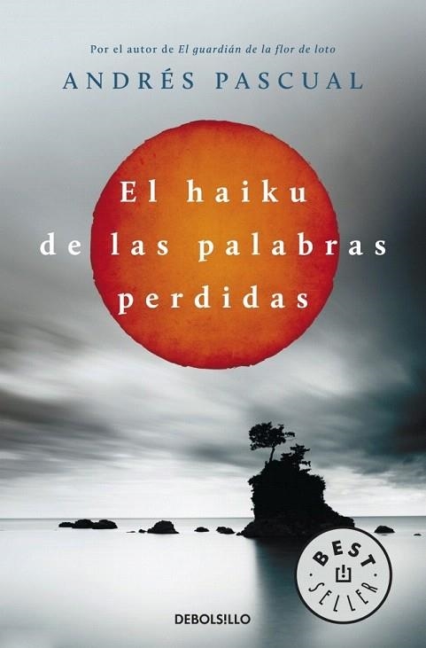 HAIKU DE LAS PALABRAS PERDIDAS, EL (DB BESTSELLER 763/3) | 9788490322048 | PASCUAL, ANDRES | Llibreria La Gralla | Llibreria online de Granollers