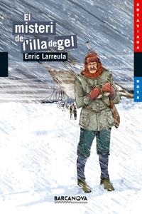 MISTERI DE L'ILLA DE GEL, EL (ANTAVIANA NOVA, 92) | 9788448920920 | LARREULA, ENRIC | Llibreria La Gralla | Librería online de Granollers