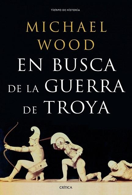 EN BUSCA DE LA GUERRA DE TROYA | 9788498925395 | WOOD, MICHAEL | Llibreria La Gralla | Llibreria online de Granollers