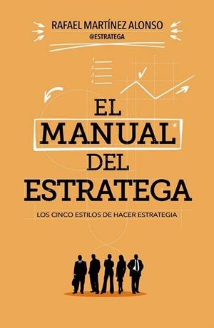 MANUAL DEL ESTRATEGA, EL | 9788498752823 | MARTÍNEZ ALONSO, RAFAEL | Llibreria La Gralla | Librería online de Granollers