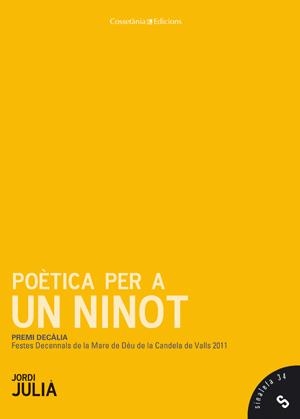 POÈTICA PER A UN NINOT | 9788415403586 | JULIÀ, JORDI | Llibreria La Gralla | Llibreria online de Granollers