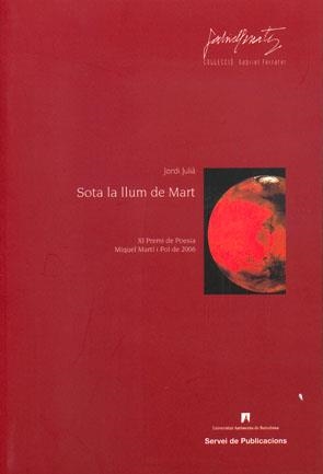 SOTA LA LLUM DE MART | 9788449024733 | JULIA, JORDI | Llibreria La Gralla | Llibreria online de Granollers