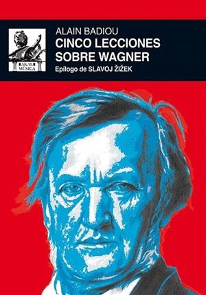 CINCO LECCIONES SOBRE WAGNER | 9788446037477 | BADIOU, ALAIN | Llibreria La Gralla | Librería online de Granollers
