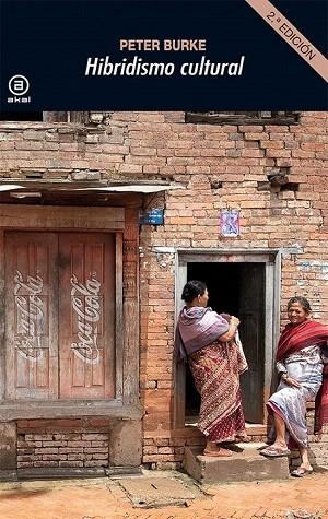 HIBRIDISMO CULTURAL | 9788446037910 | BURKE, PETER | Llibreria La Gralla | Librería online de Granollers