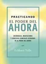 PRACTICANDO EL PODER DEL AHORA | 9788484452744 | TOLLE, ECKHART | Llibreria La Gralla | Librería online de Granollers