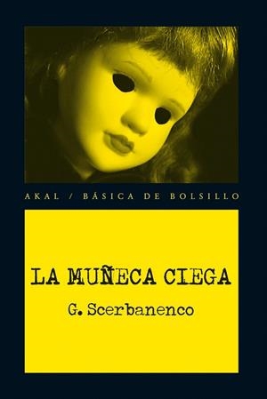 MUÑECA CIEGA, LA (BÁSICA DE BOLSILLO 274) | 9788446037439 | SCERBANENCO, GIORGIO | Llibreria La Gralla | Llibreria online de Granollers