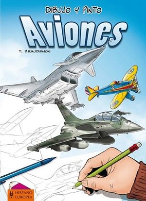 DIBUJO Y PINTO AVIONES | 9788425520693 | BEAUDENON, THIERRY | Llibreria La Gralla | Llibreria online de Granollers
