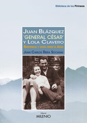 JUAN BLÁZQUEZ "GENERAL CÉSAR" Y LOLA CLAVERO | 9788497435383 | RIERA, JUAN CARLOS | Llibreria La Gralla | Llibreria online de Granollers
