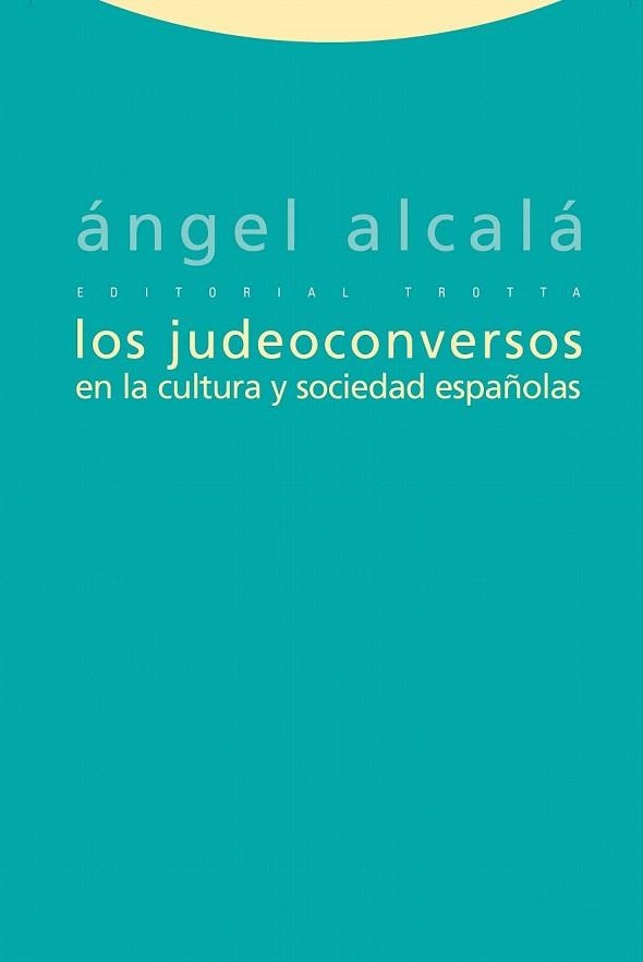 JUDEOCONVERSOS EN LA CULTURA Y SOCIEDAD ESPAÑOLAS, LOS | 9788498792027 | ALCALA, ANGEL | Llibreria La Gralla | Llibreria online de Granollers
