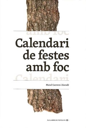 CALENDARI DE FESTES AMB FOC | 9788461616244 | CARRERA I ESCUDÉ, MANEL | Llibreria La Gralla | Librería online de Granollers