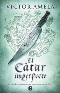 CÀTAR IMPERFECTE, EL | 9788466653169 | AMELA, VICTOR | Llibreria La Gralla | Librería online de Granollers