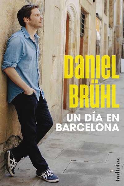 DÍA EN BARCELONA, UN  | 9788415732013 | BRÜHL, DANIEL | Llibreria La Gralla | Llibreria online de Granollers