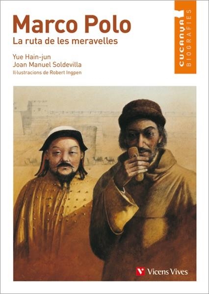 MARCO POLO - LA RUTA DE LES MERAVELLES _ (CUCANYA BIOGRAFIES,3) | 9788468213859 | HAIN JUN, YUE / SOLDEVILLA, JOAN MANUEL | Llibreria La Gralla | Llibreria online de Granollers