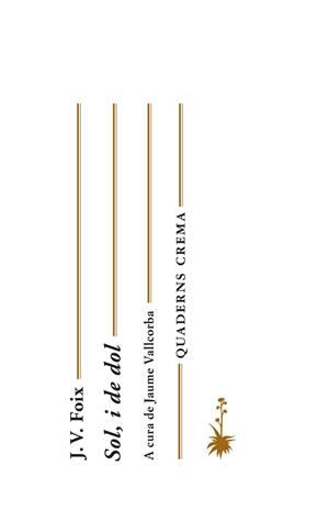 SOL I DE DOL | 9788477275213 | FOIX, J. V. | Llibreria La Gralla | Librería online de Granollers
