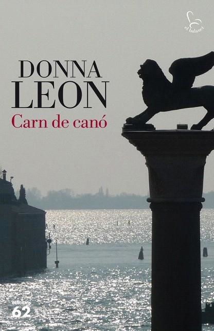 CARN DE CANÓ | 9788429768862 | LEON, DONNA | Llibreria La Gralla | Llibreria online de Granollers