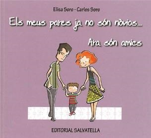 MEUS PARES JA NO SON NOVIOS ARA SON AMICS, ELS | 9788484125013 | SORO, ELIA | Llibreria La Gralla | Librería online de Granollers