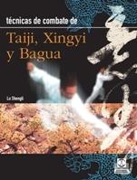 TECNICAS DE COMBATE. TAIJI XINGYI Y BAGUA | 9788480191708 | SHENGLI, LU | Llibreria La Gralla | Librería online de Granollers
