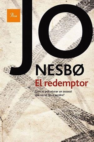 REDEMPTOR, EL (A TOT VENT 566) | 9788475882543 | NESBO, JO | Llibreria La Gralla | Llibreria online de Granollers