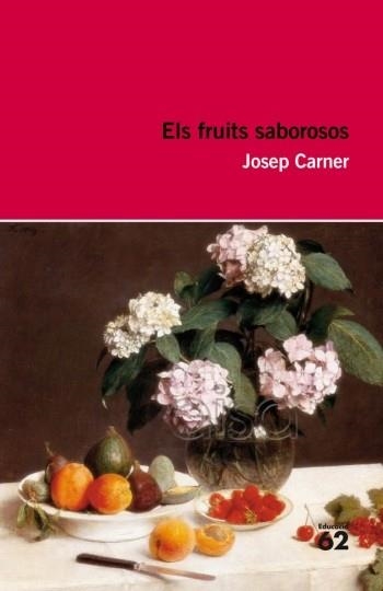 FRUITS SABOROSOS, ELS (EDUCACIÓ 62) | 9788492672639 | CARNER, JOSEP | Llibreria La Gralla | Llibreria online de Granollers