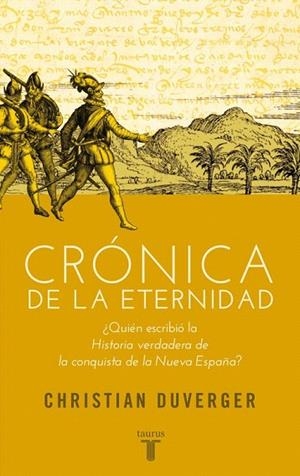 CRONICA DE LA ETERNIDAD | 9788430607068 | DUVERGER, CHRISTIAN | Llibreria La Gralla | Llibreria online de Granollers