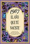 1987 AÑO QN QUE NACISTE | 9788489589568 | Llibreria La Gralla | Librería online de Granollers
