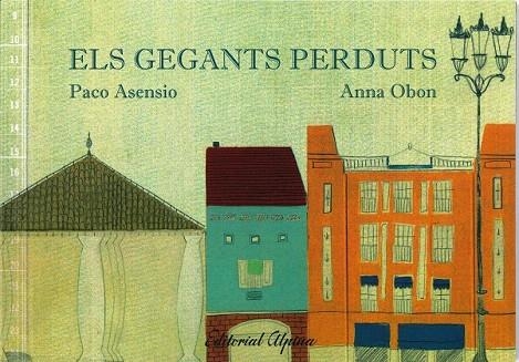 GEGANTS PERDUTS, ELS | 9788480904933 | ASENSIO, PACO / OBON, ANNA | Llibreria La Gralla | Librería online de Granollers