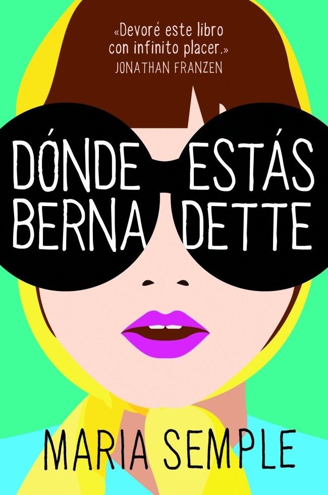 DÓNDE ESTÁS, BERNADETTE | 9788439725824 | SEMPLE, MARIA | Llibreria La Gralla | Llibreria online de Granollers