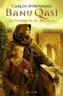 BANU QUASI. LA GUERRA DE AL ANDALUS (2) | 9788466646994 | AURENSANZ, CARLOS | Llibreria La Gralla | Llibreria online de Granollers