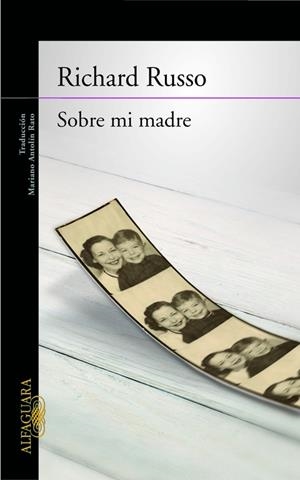 SOBRE MI MADRE | 9788420404981 | RUSSO, RICHARD | Llibreria La Gralla | Llibreria online de Granollers