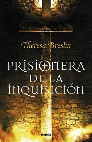 PRISIONERA DE LA INQUISICIÓN | 9788492915057 | BRESLIN, THERESA | Llibreria La Gralla | Librería online de Granollers