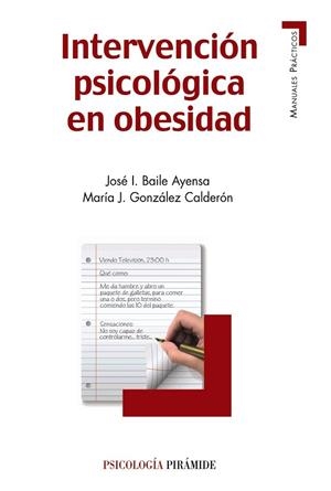 INTERVENCIÓN PSICOLÓGICA EN OBESIDAD | 9788436829020 | BAILE AYENSA, JOSÉ  I./GONZÁLEZ CALDERÓN, MARÍA J. | Llibreria La Gralla | Librería online de Granollers