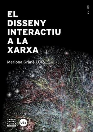 DISSENY INTERACTIU A LA XARXA, EL | 9788447535798 | GRANE I ORO, MARIONA | Llibreria La Gralla | Librería online de Granollers