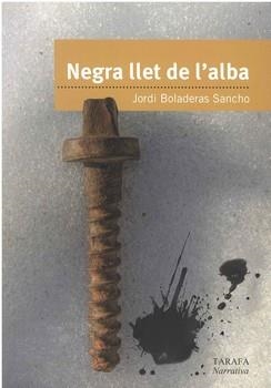 NEGRE LLET DE L`ALBA | 9788493564421 | BOLADERAS SANCHO, JORDI | Llibreria La Gralla | Librería online de Granollers