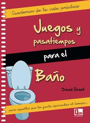 JUEGOS Y PASATIEMPOS PARA EL BAÑO | 9788499171272 | GRANT, DAVID | Llibreria La Gralla | Librería online de Granollers