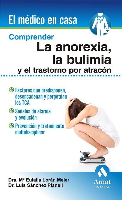 COMPRENDER LA ANOREXIA LA BULIMIA Y EL TRASTORNO POR ATRACON | 9788497356756 | LORAN MELER, MARIA EULALIA/SÁNCHEZ PLANELL, LUIS | Llibreria La Gralla | Librería online de Granollers