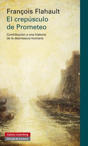 CREPÚSCULO DE PROMETEO, EL | 9788415472353 | FLAHAULT, FRANÇOIS | Llibreria La Gralla | Librería online de Granollers