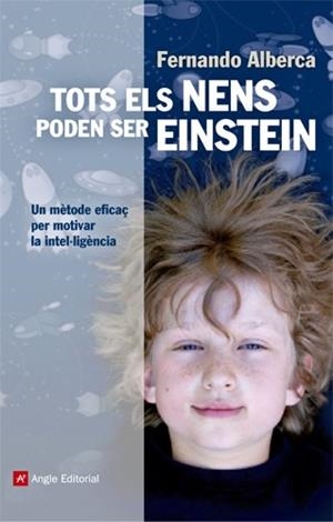 TOTS ELS NENS PODEN SER EINSTEIN | 9788415307150 | ALBERCA DE CASTRO, FERNANDO | Llibreria La Gralla | Librería online de Granollers