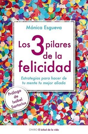 3 PILARES DE LA FELICIDAD, LOS | 9788497546423 | ESGUEVA, MONICA | Llibreria La Gralla | Librería online de Granollers