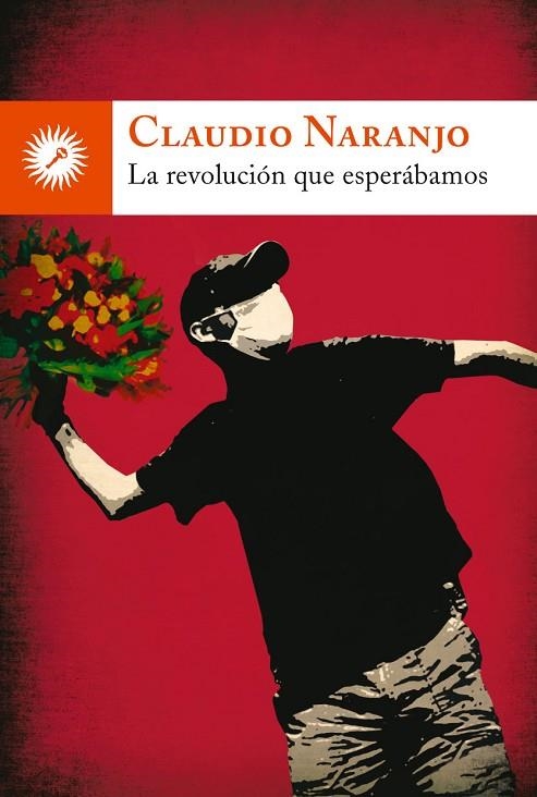 REVOLUCION QUE ESPERABAMOS, LA | 9788495496904 | NARANJO, CLAUDIO | Llibreria La Gralla | Librería online de Granollers