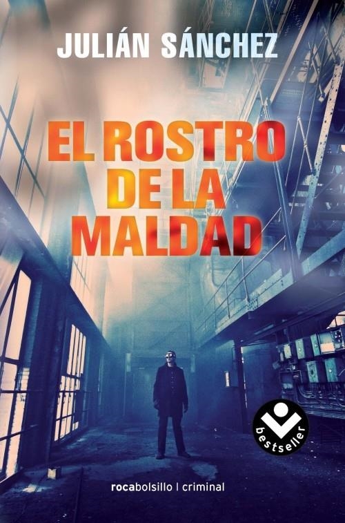 ROSTRO DE LA MALDAD, EL (ROCABOLSILLO CRIMINAL) | 9788492833979 | SÁNCHEZ, JULIÁN | Llibreria La Gralla | Llibreria online de Granollers