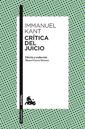 CRÍTICA DEL JUICIO (AUSTRAL) | 9788467028126 | KANT, IMMANUEL | Llibreria La Gralla | Librería online de Granollers