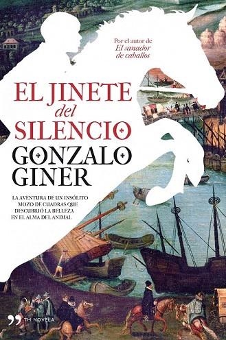 JINETE DEL SILENCIO, EL | 9788484609902 | GINER, GONZALO | Llibreria La Gralla | Llibreria online de Granollers