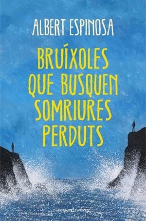 BRÚIXOLES QUE BUSQUEN SOMRIURES PERDUTS | 9788401388491 | ESPINOSA, ALBERT | Llibreria La Gralla | Librería online de Granollers